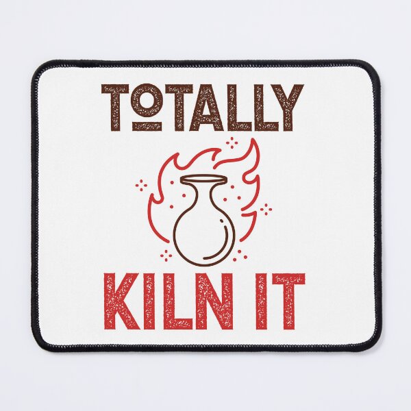 Item preview, Totally Kiln It Funny Pottery Maker  designed and sold by jaygo.