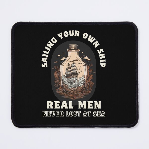 Item preview, Sailing your own ship - Real Men - positive quote designed and sold by VIBE PRINT.