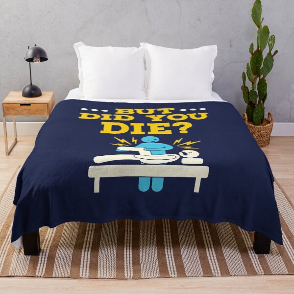Item preview, Funny Physical Therapy Therapist But Did You Die designed and sold by jaygo.
