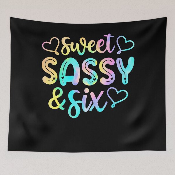 Item preview, Kids 6Th Birthday Girl Sweet Sassy And Six 6 Years Old Girls designed and sold by TysonLangosh.