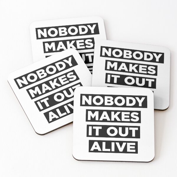 Item preview, Nobody makes it out alive designed and sold by PaulSDesign.