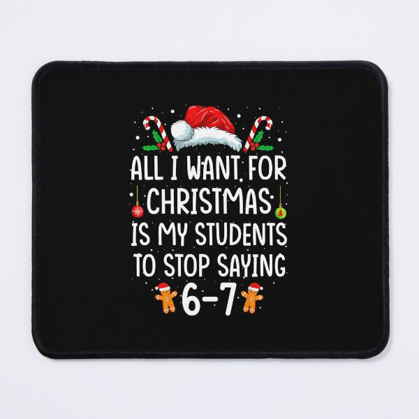Item preview, Funny Teacher 67 Christmas Six Seven Students Saying designed and sold by gladysenglish.