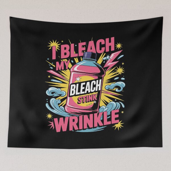 Item preview, Embarrassing Inappropriate I Bleach My Stink Wrinkle  designed and sold by lilLilaBatArt.