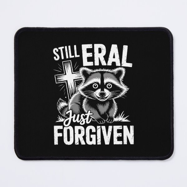 Item preview, Christian Raccoon Still Feral Just Forgiven Faith designed and sold by lilLilaBatArt.