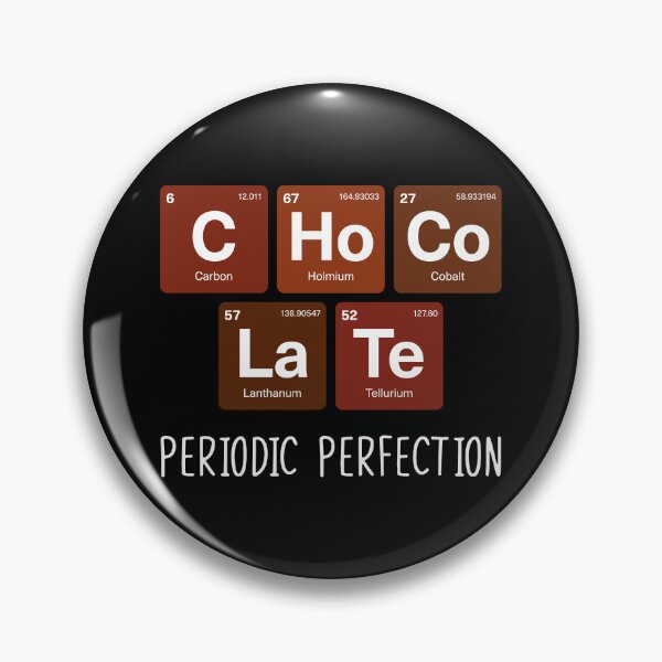 Item preview, Juego de palabras de la tabla periódica: la perfección periódica del chocolate designed and sold by fatchairprint.