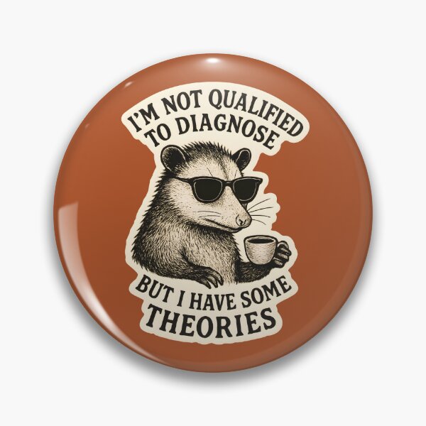 Item preview, Not Qualified to Diagnose but I Have Some Theories - Funny Opossum Neurodivergent designed and sold by thecatcouch.