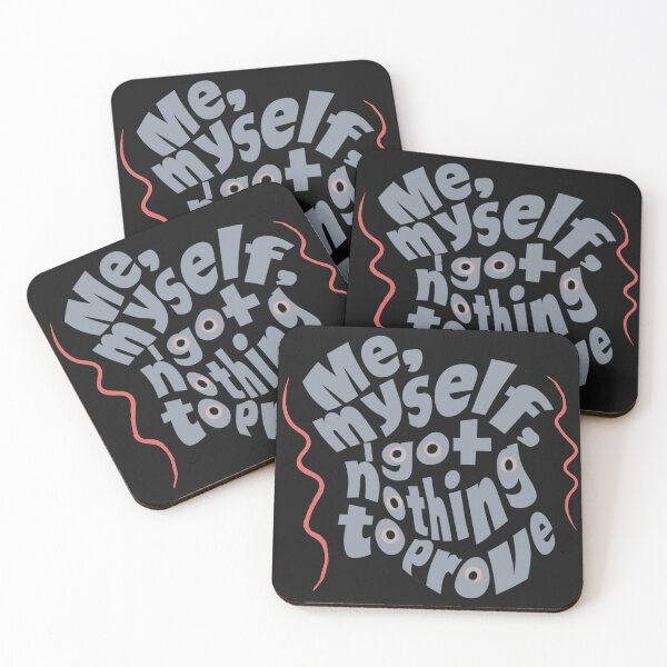 Item preview, Me, myself, I got nothing to prove designed and sold by Stefrait-7.