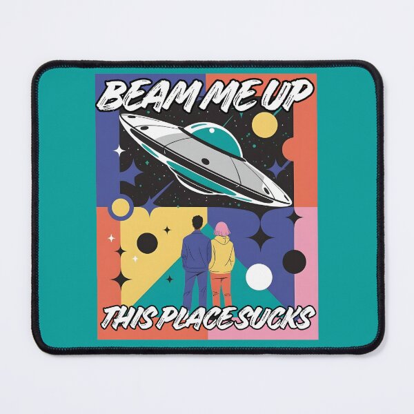 Item preview, Beam Me Up This Place Sucks designed and sold by Millsoft.