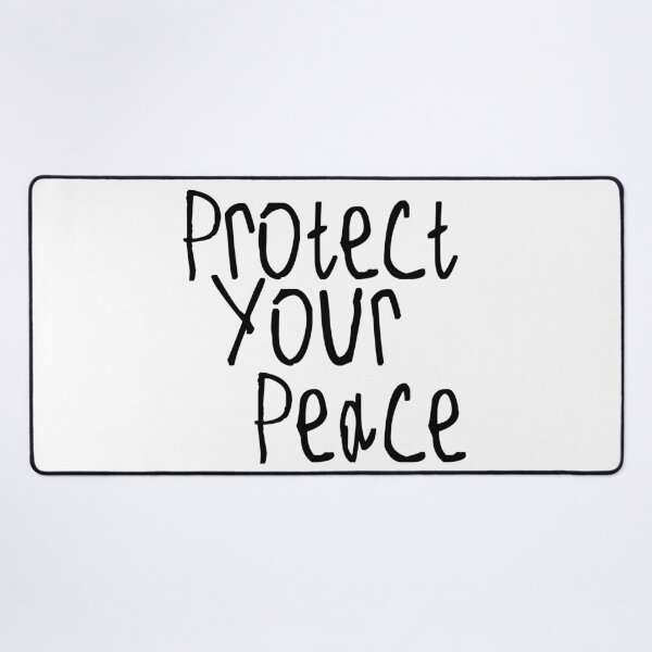 Item preview, Protect Your Peace designed and sold by kinpirks.