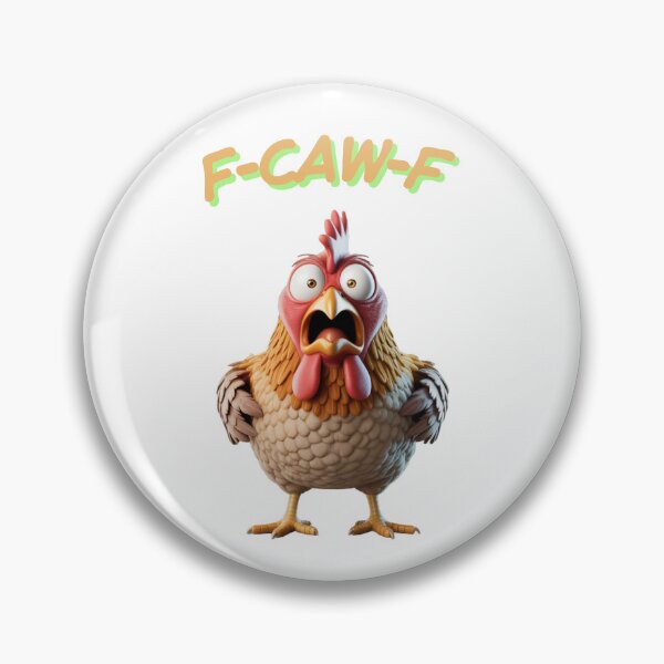 Item preview, F-CAW-F crazy Screaming Chicken Pun designed and sold by w66aboo.