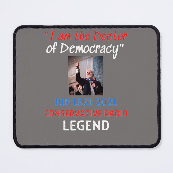 Item preview, RIP-RUSH-LIMBAUGH--I-AM-THE-DOCTOR-OF-DEMOCRACY designed and sold by InaLinbdemann.