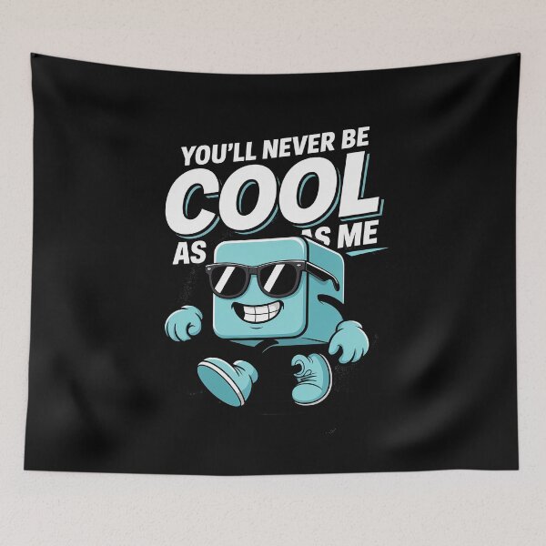 Item preview, You'll Never Be As Cool As Me Funny Ice Cube Pun designed and sold by visionnen.