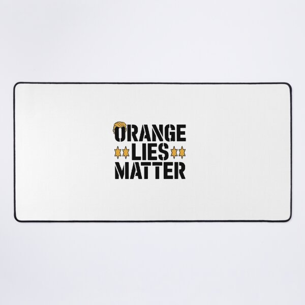 Item preview, Funny Political POTUS Orange Lies Matter Trump designed and sold by GamtosMintys.