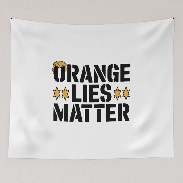Item preview, Funny Political POTUS Orange Lies Matter Trump designed and sold by GamtosMintys.