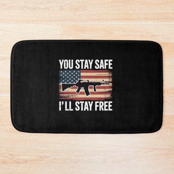 Item preview, You Stay Safe I'll Stay Free - Pro Gun USA Freedom AR15 Flag designed and sold by LKappa3Faber.