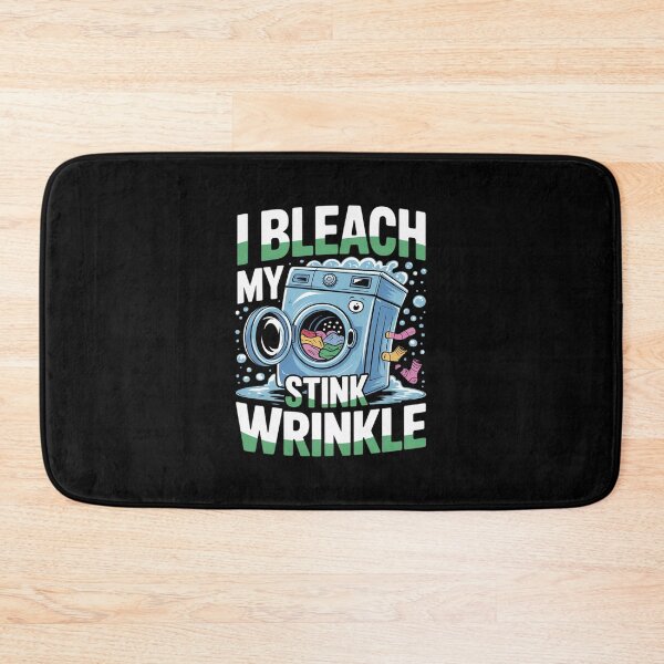 Item preview, I Bleach My Stink Wrinkle Adults Gag Humor  designed and sold by lilLilaBatArt.