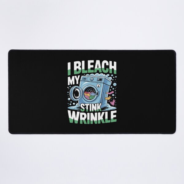 Item preview, I Bleach My Stink Wrinkle Adults Gag Humor  designed and sold by lilLilaBatArt.