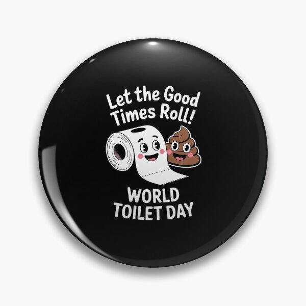 Item preview, World Toilet Day let the good times roll  designed and sold by LKappa3Faber.