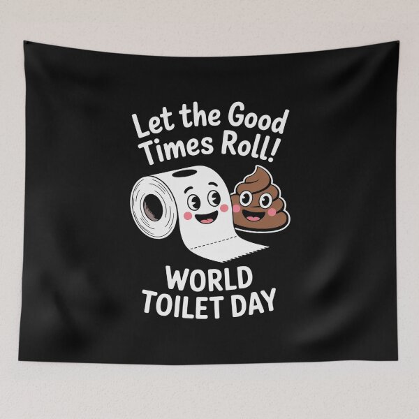 Item preview, World Toilet Day let the good times roll  designed and sold by LKappa3Faber.