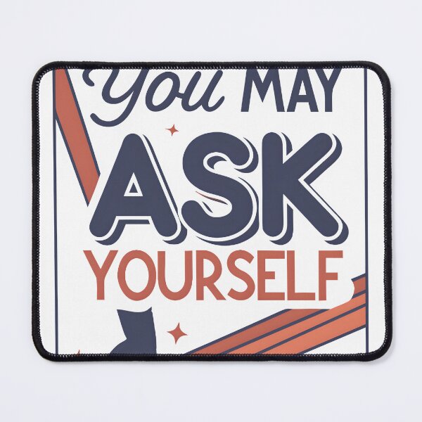 Item preview, You May Ask Yourself Retro Design designed and sold by Trendmingles.