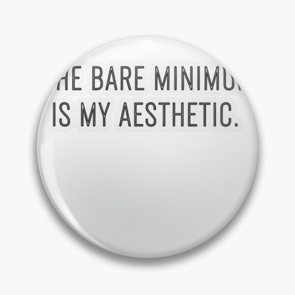 Item preview, The Bare Minimum Is My Aesthetic designed and sold by FitEnvy.
