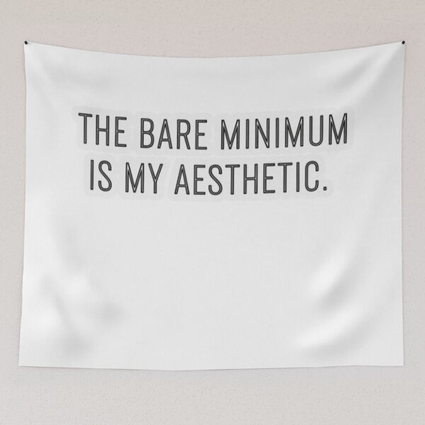 Item preview, The Bare Minimum Is My Aesthetic designed and sold by FitEnvy.