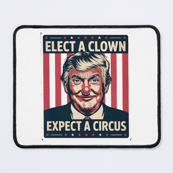 Item preview, Elect A Clown Expect A Circus Funny Anti Trump designed and sold by GamtosMintys.