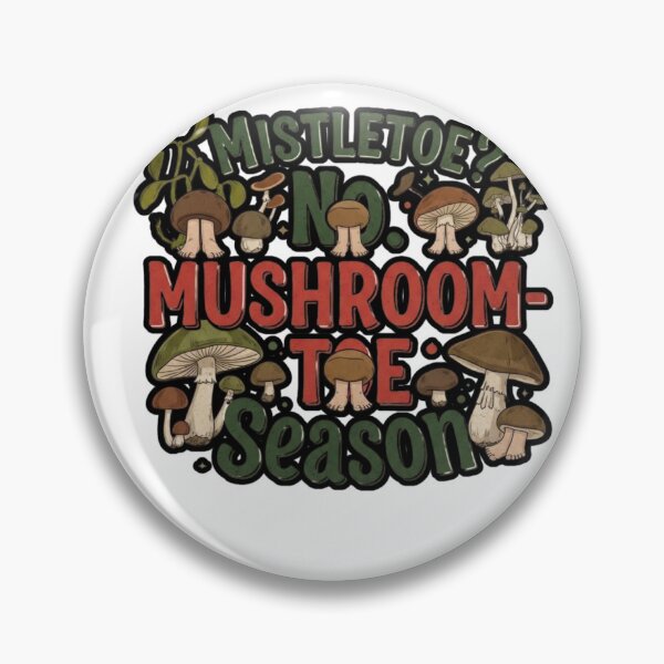 Item preview, Mistletoe? No. Mushroom-Toe Season designed and sold by FitEnvy.