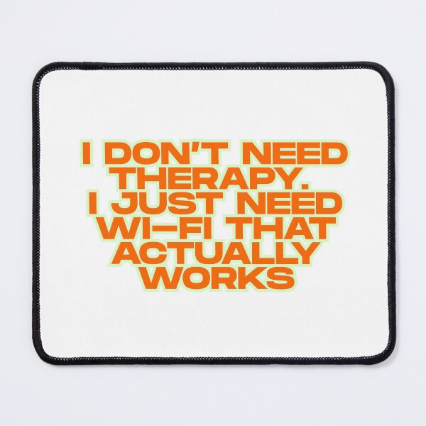 Item preview, I Just Need Wi-Fi Funny Quote designed and sold by ReykorShop.