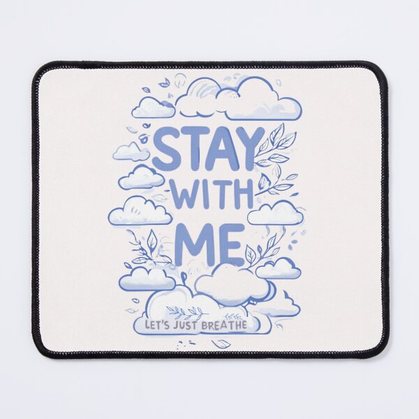Item preview, Stay with me, let’s just breathe - clouds designed and sold by Stefrait-7.
