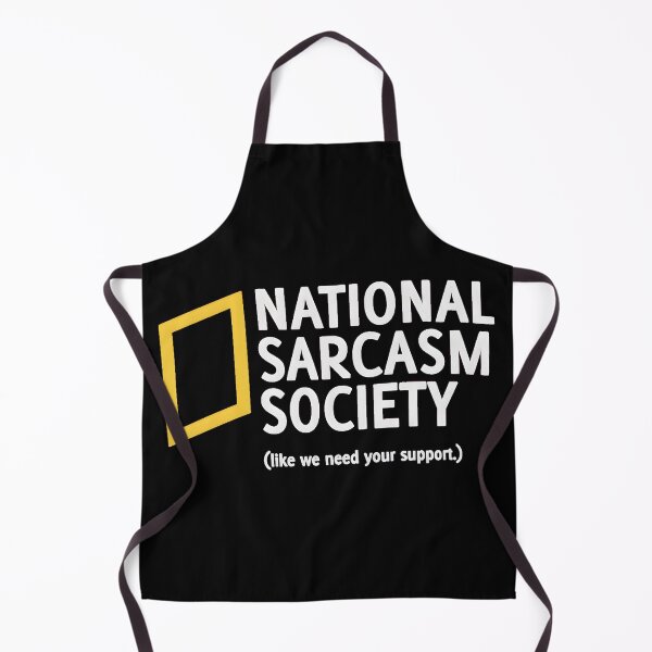 Item preview, National Sarcasm Society (Like We Need Your Support) designed and sold by AbcDigs Studio.