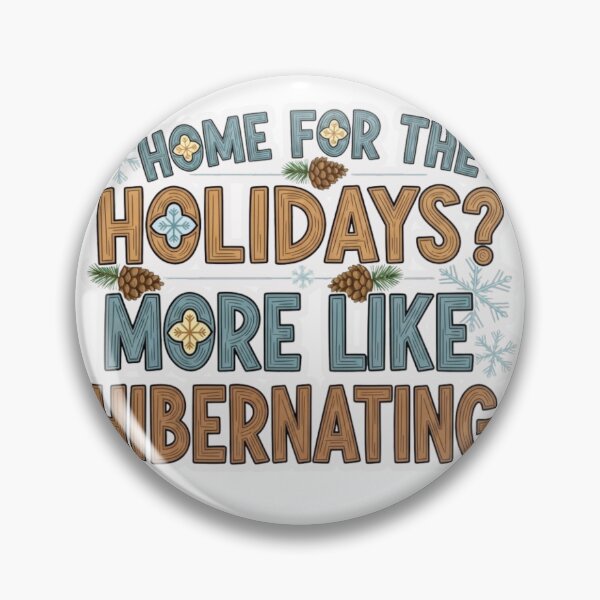 Item preview, Home for the Holidays? More Like Hibernating designed and sold by FitEnvy.