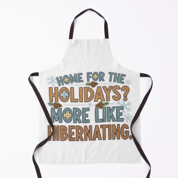 Item preview, Home for the Holidays? More Like Hibernating designed and sold by FitEnvy.