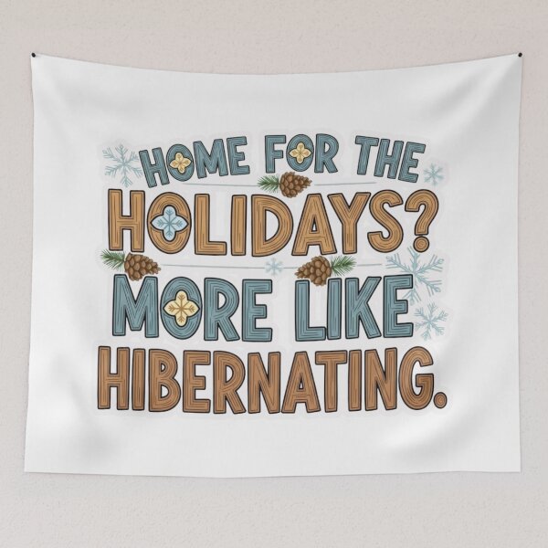 Item preview, Home for the Holidays? More Like Hibernating designed and sold by FitEnvy.