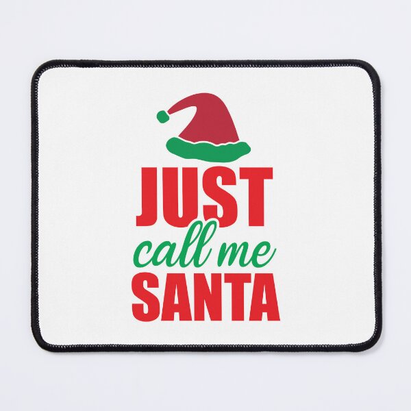 Item preview, Just Call Me Santa - Funny Christmas Sarcastic Claus Slogan Tee designed and sold by FuzionRaptor.