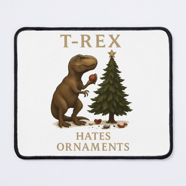 Item preview, T-Rex Hates Ornaments! designed and sold by CTRL+ALT+Divine.
