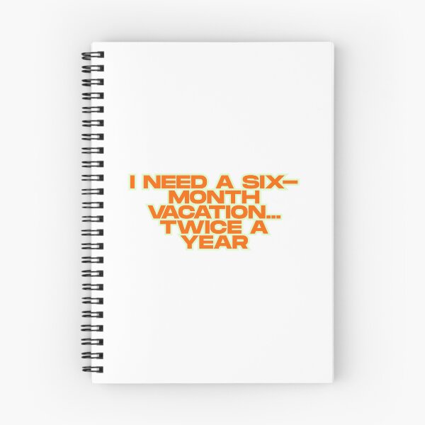Item preview, Six-Month Vacation Funny Quote designed and sold by ReykorShop.