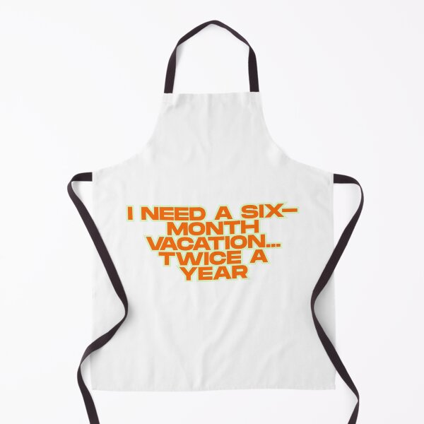 Item preview, Six-Month Vacation Funny Quote designed and sold by ReykorShop.
