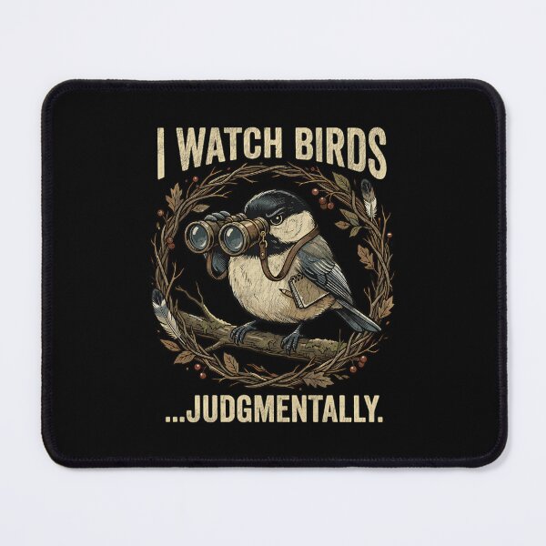 Item preview, Funny Bird Watching Humor – I Watch Birds Judgmentally Birder designed and sold by Mason-Pride.