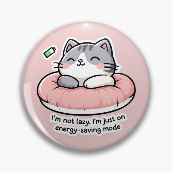 Item preview, “Not Lazy, Just a Low-Power Kitty” designed and sold by SamartkitDesign.