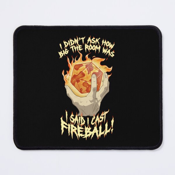 Item preview, I Didn’t Ask How Big the Room Is I Cast Fireball Total Spellcaster Chaos designed and sold by SkeletonsDanger.