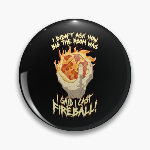 Item preview, I Didn’t Ask How Big the Room Is I Cast Fireball Total Spellcaster Chaos designed and sold by SkeletonsDanger.