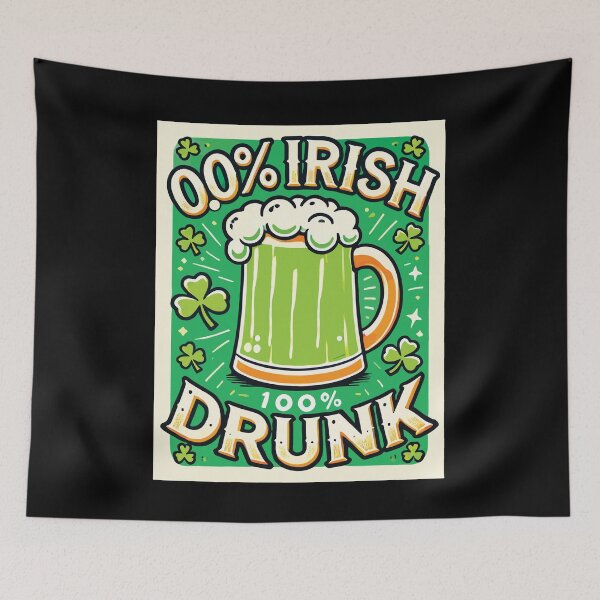 Item preview, not Irish 100% Drunk St Patrick’s Day Fun designed and sold by LuminOrb.
