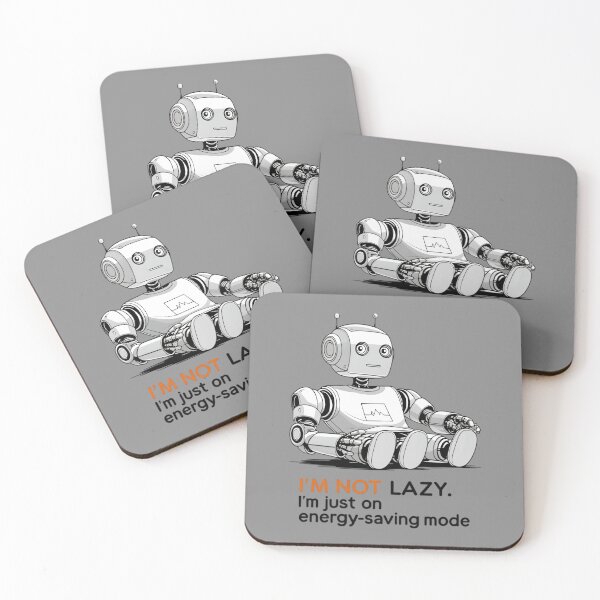 Item preview, “Not Lazy — Just a Robot on Power-Saving Mode” designed and sold by SamartkitDesign.