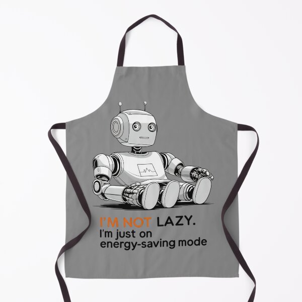 Item preview, “Not Lazy — Just a Robot on Power-Saving Mode” designed and sold by SamartkitDesign.