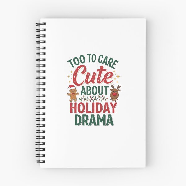 Item preview, oo Cute to Care About Holiday Drama designed and sold by FitEnvy.