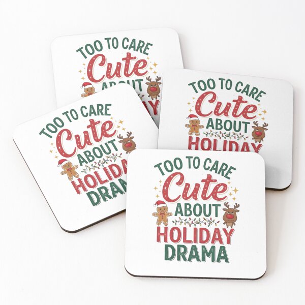Item preview, oo Cute to Care About Holiday Drama designed and sold by FitEnvy.