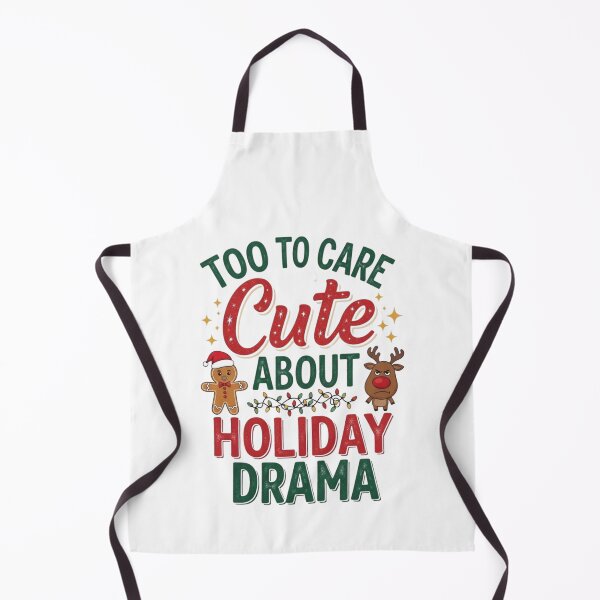 Item preview, oo Cute to Care About Holiday Drama designed and sold by FitEnvy.