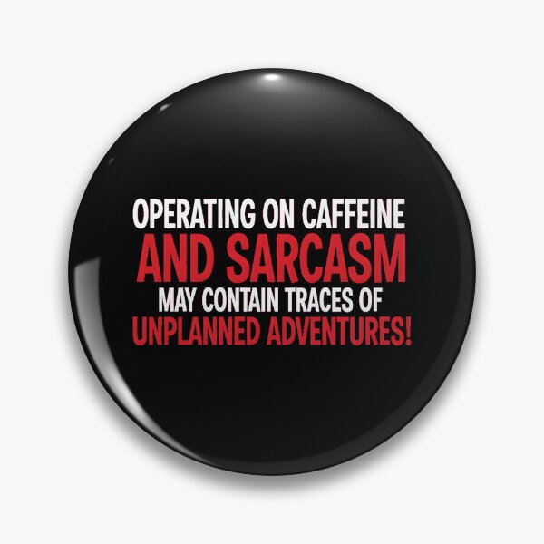 Item preview, Operating On Caffeine And Sarcasm Funny Adventure Quote designed and sold by AbcDigs Studio.