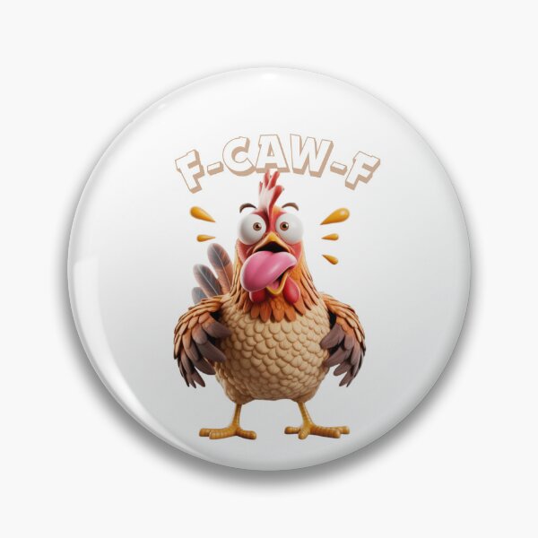 Item preview, F-CAW-F crazy  Chicken pun cursing funny designed and sold by w66aboo.